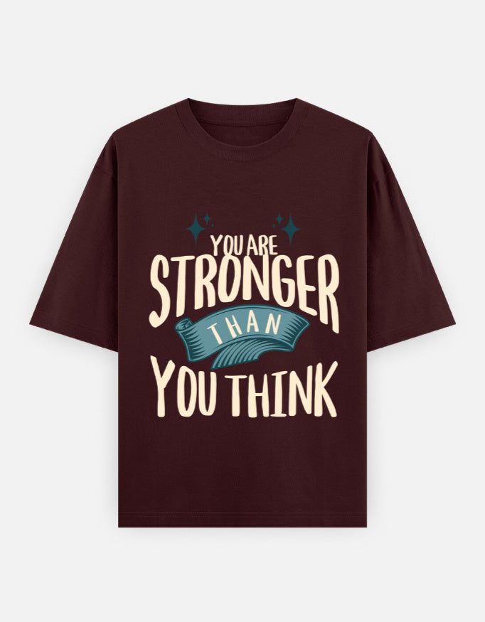 Stronger Than You Think Oversized T-Shirt | Unisex - Luxaara