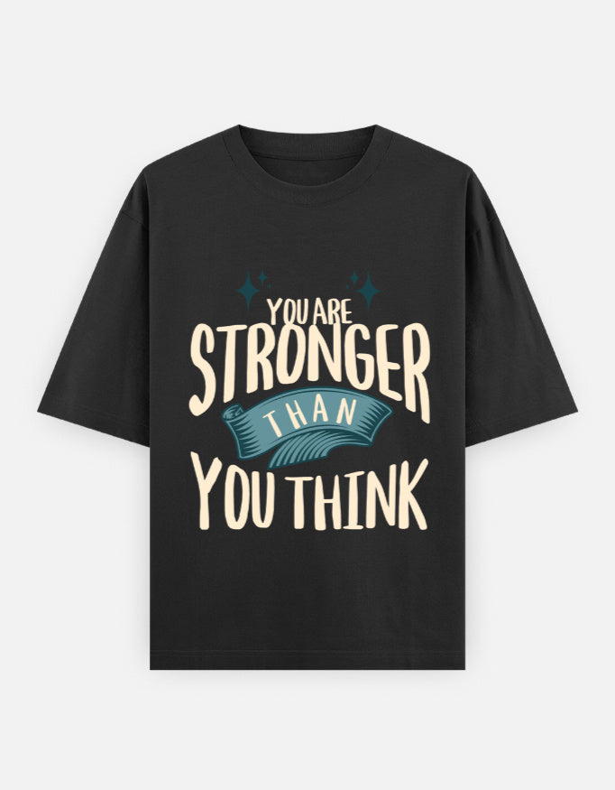 Stronger Than You Think Oversized T-Shirt | Unisex - Luxaara