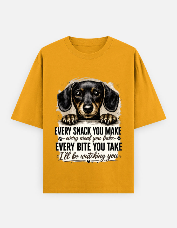 Every Snack You Make Dachshund | Unisex Oversized T-Shirt - Luxaara