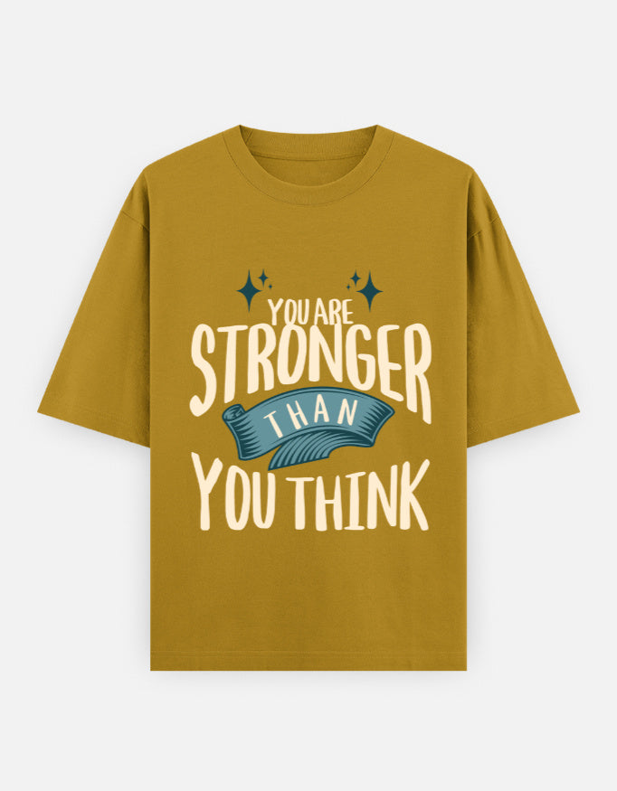 Stronger Than You Think Oversized T-Shirt | Unisex - Luxaara