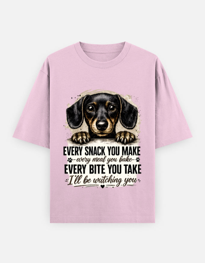 Every Snack You Make Dachshund | Unisex Oversized T-Shirt - Luxaara
