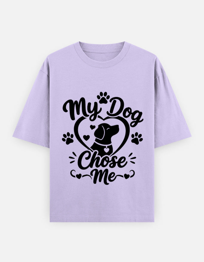 My Dog Chose Me | Unisex Oversized T-Shirt - Luxaara