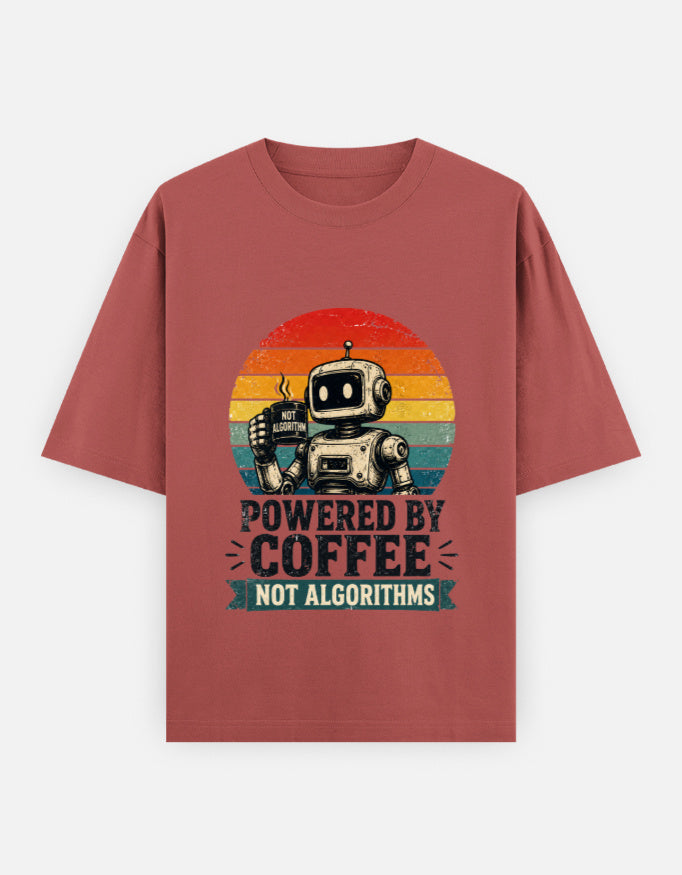 Powered by Coffee Not Algorithms | Unisex Oversized T-Shirt - Luxaara