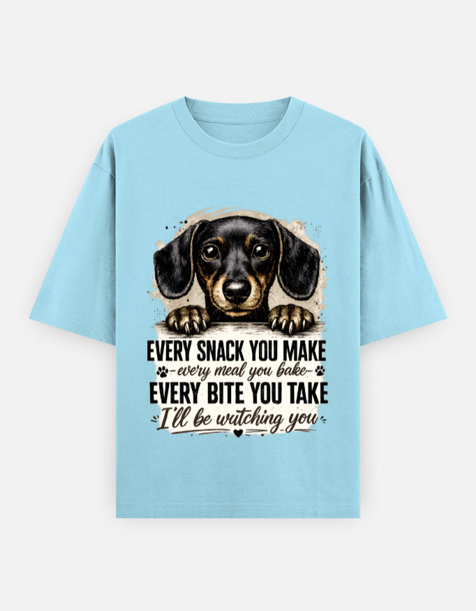 Every Snack You Make Dachshund | Unisex Oversized T-Shirt - Luxaara